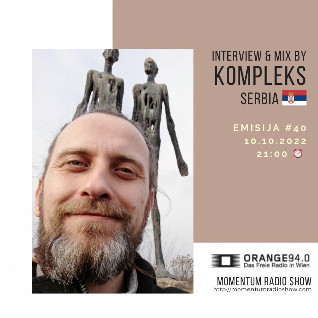 10.10.2022:: Interview & Guest Mix: Kompleks (Serbien)